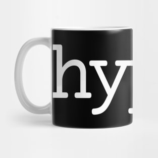 a little bit of hype. Mug